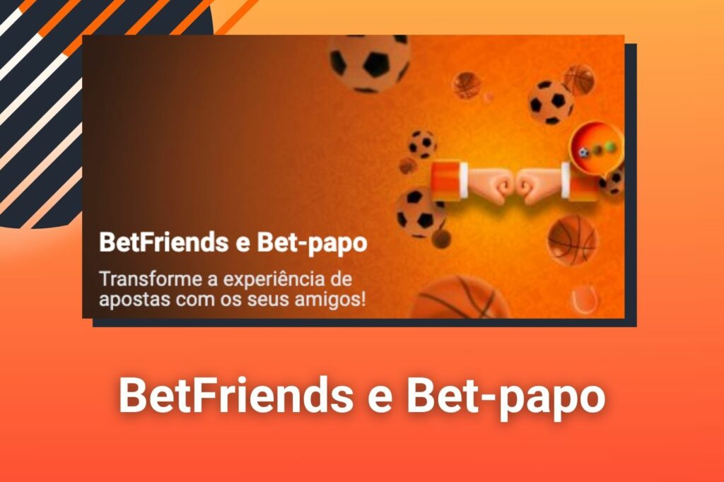 BetFriends e Bet-papo Revisão do Betano Brasil sobre oferta promocional